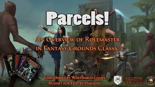 Rolemaster Classic RPG Parcels using Fantasy Grounds Classic ( v2 )