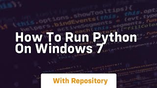 how to run python on windows 7