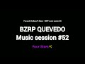Fernando orellana feat myers  bzrp y quevedo music session 52