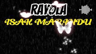 RAYOLA - ISAK MARINDU (full lirik)