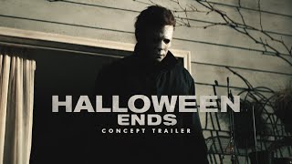 Halloween Ends | Concept Trailer