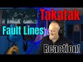 Takatak -  Fault Lines  (Reaction)
