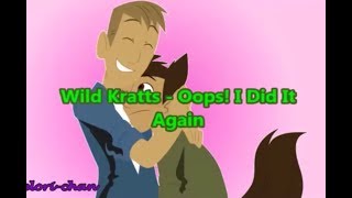 Wild Kratts - Oops... I did it again (Chris & Martin)