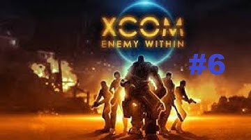XCOM Enemy Within #6 - Immortal Blee Rescue