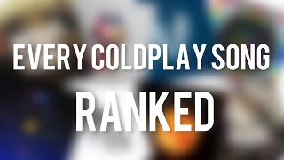I Ranked Every Coldplay Song