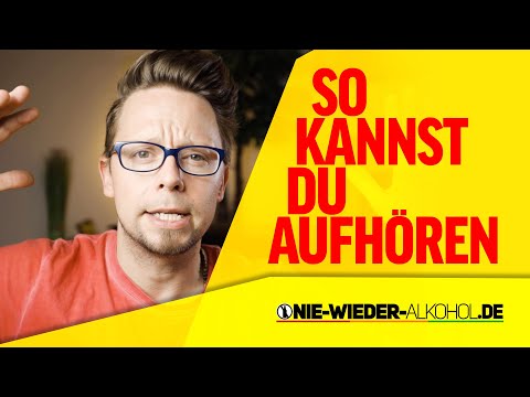 Video: Wie Kann Man Mit Dem Trinken Aufhören