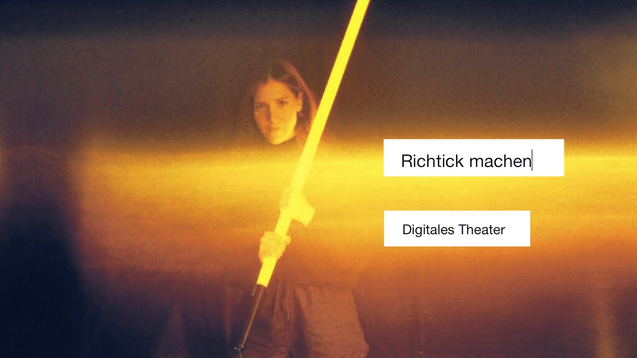 RICHTICK MACHEN - Digitales Theater // TanteWell