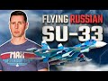 US Fighter Pilot Flies Russian SU-33 vs. F-14 Tomcat