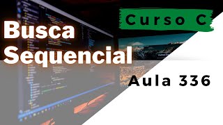 C Programming Course | How to perform a Sequential Search in an array | lesson 336