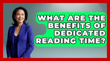What Are The Benefits Of Dedicated Reading Time? - The Time Management Pro