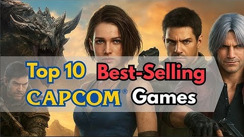 "Top 10 Best-Selling Capcom Games of All Time | Ultimate Capcom Sales Ranking" 🎮