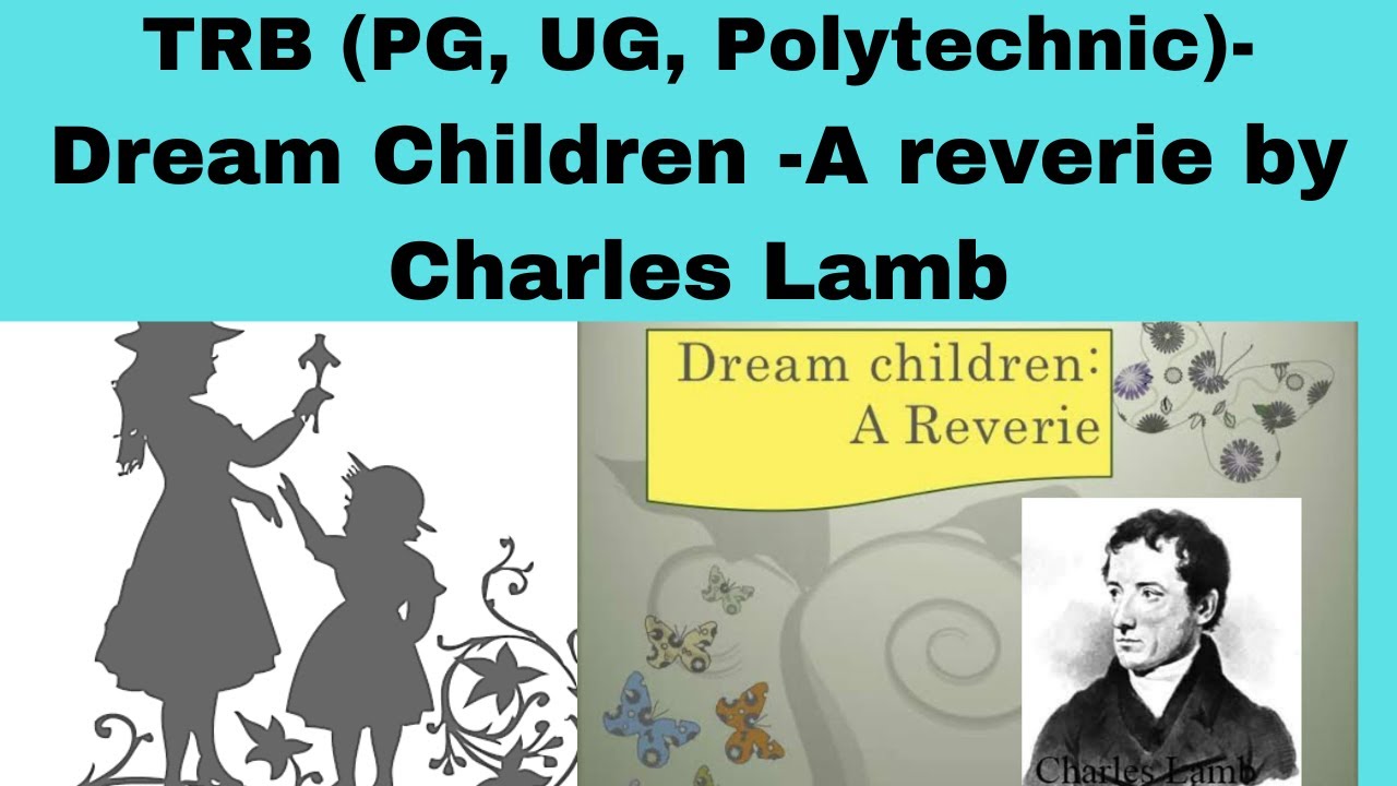 Dream Children summary in Tamil.