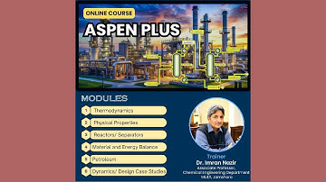 Lecture 12 ONLINE ASPEN PLUS COURSE Batch 01 23 02 2025