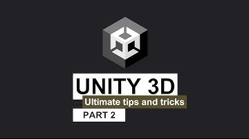 Unity3d ultimate tips and tricks part 2 || learn unity3d in 5 minutes