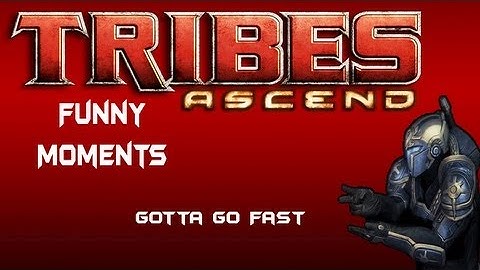 Tribes Ascend Funny Moments - Gotta Go Fast