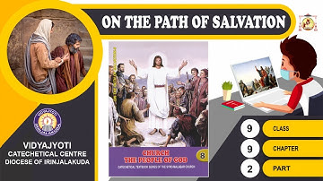 ON THE PATH OF SALVATION   CLASS 9   CHAPTER 9   PART 2   VIDYAJYOTI | IRINJALAKUDA DIOCESE