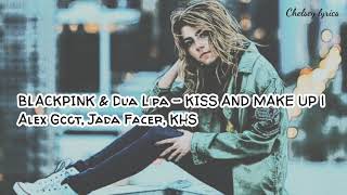 Download Lagu BLACKPINK \u0026 Dua Lipa - KISS AND MAKE UP | Alex Goot, Jada Facer, KHS(lyrics) MP3
