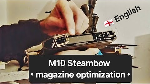 M10 Steambow: magazine optimization #m10  #modifications #help #description #magazine #diy