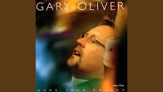 Video thumbnail of "Gary Oliver - I Will Trust In You"