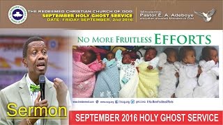 Pastor E.A Adeboye Sermon At RCCG September 2016 HOLY GHOST SERVICE