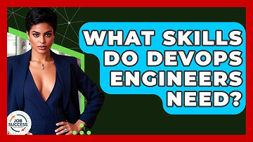 What Skills Do DevOps Engineers Need? - Job Success Network