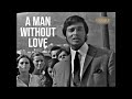 Capture de la vidéo A Man Without Love ❤️ Engelbert Humperdinck 🎤 1968 🌙 Moon Knight