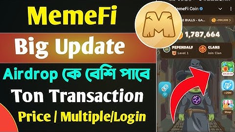 MemeFi Airdrop কিভাবে দিবে? Ton Transaction? Listing Update ✅ Multiple Login