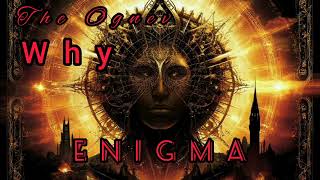 Enigma &amp; The Ognev _ Why ( text Enigma, music The Ognev, vocal The Ognev)