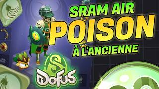 340 DO, SRAM AIR POISON À L'ANCIENNE SUR DOFUS 3