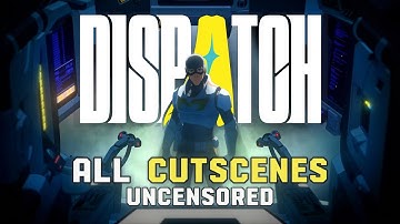 Dispatch | The Movie [EPS 1-8] UNCENSORED | Best Ending | Recommended Choice (Best Outcomes) | PC