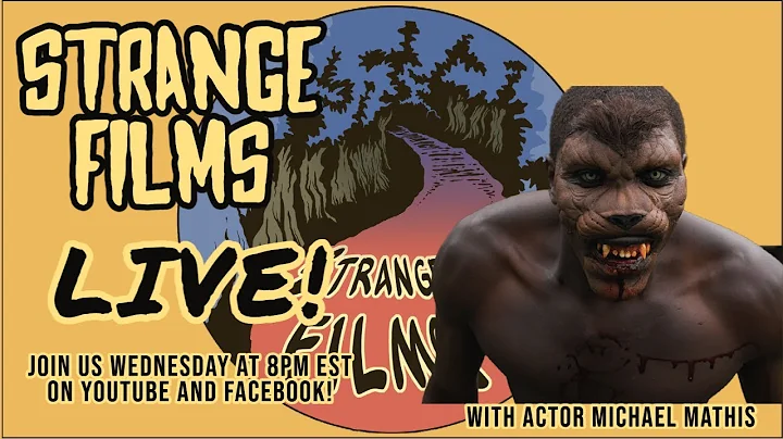 Strange Films LIVE with Actor Michael Mathis
