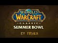 WoW Classic Summer Bowl | EU Finals