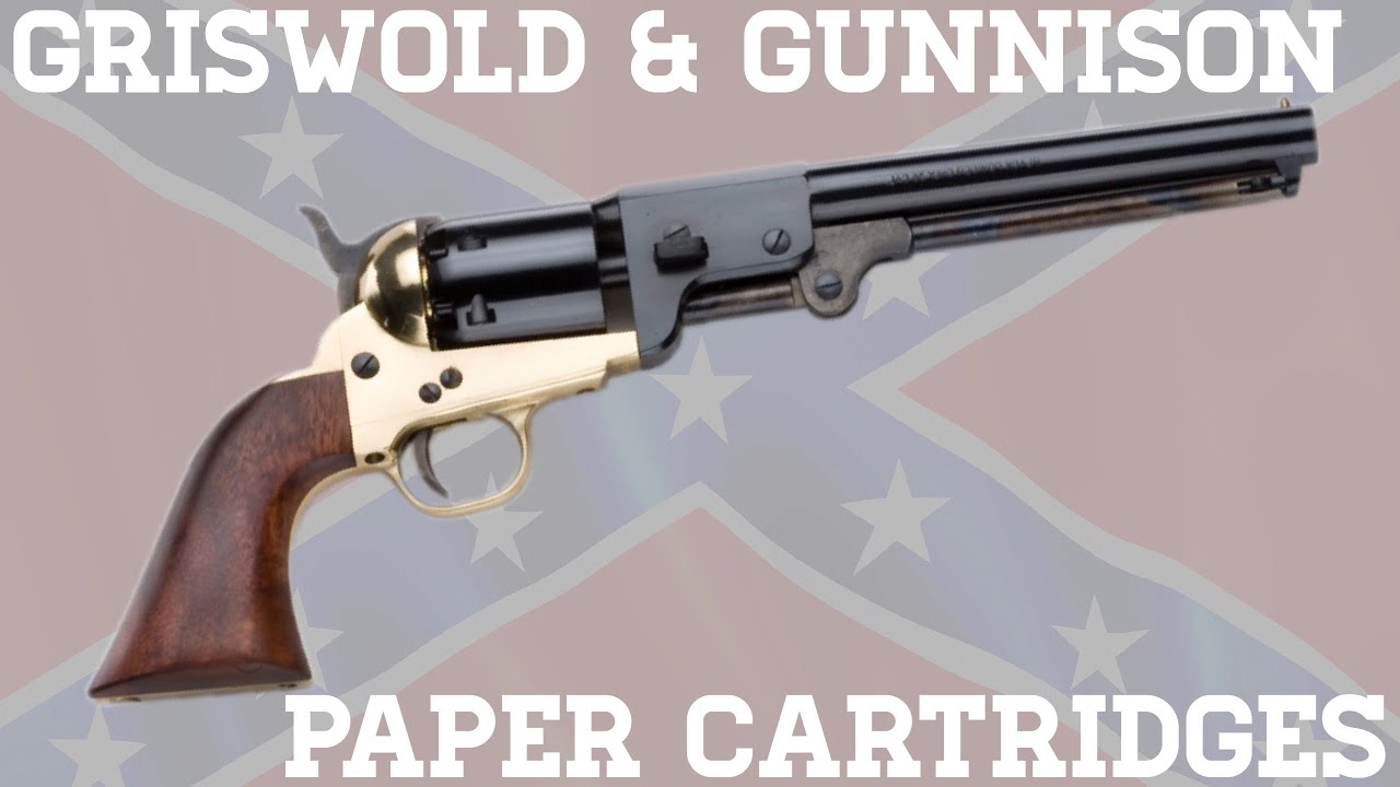 Griswold & Gunnison, Part 2 Paper Cartridges YouTube