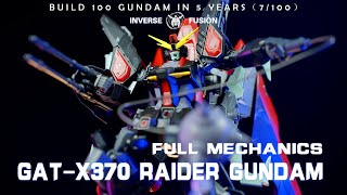 FULL MECHANICS GAT-X370 RAIDER GUNDAM丨 Gunpla Full Build 丨 Build 100 GUNDAM in 5 years（7/100）