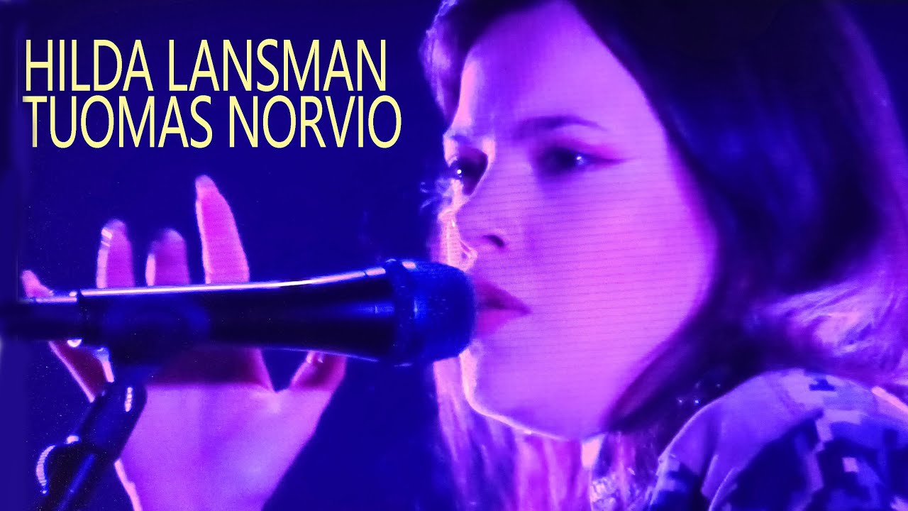 HILDA LÅNSMAN & TUOMAS NORVIO  |  NATTJAZZ 25