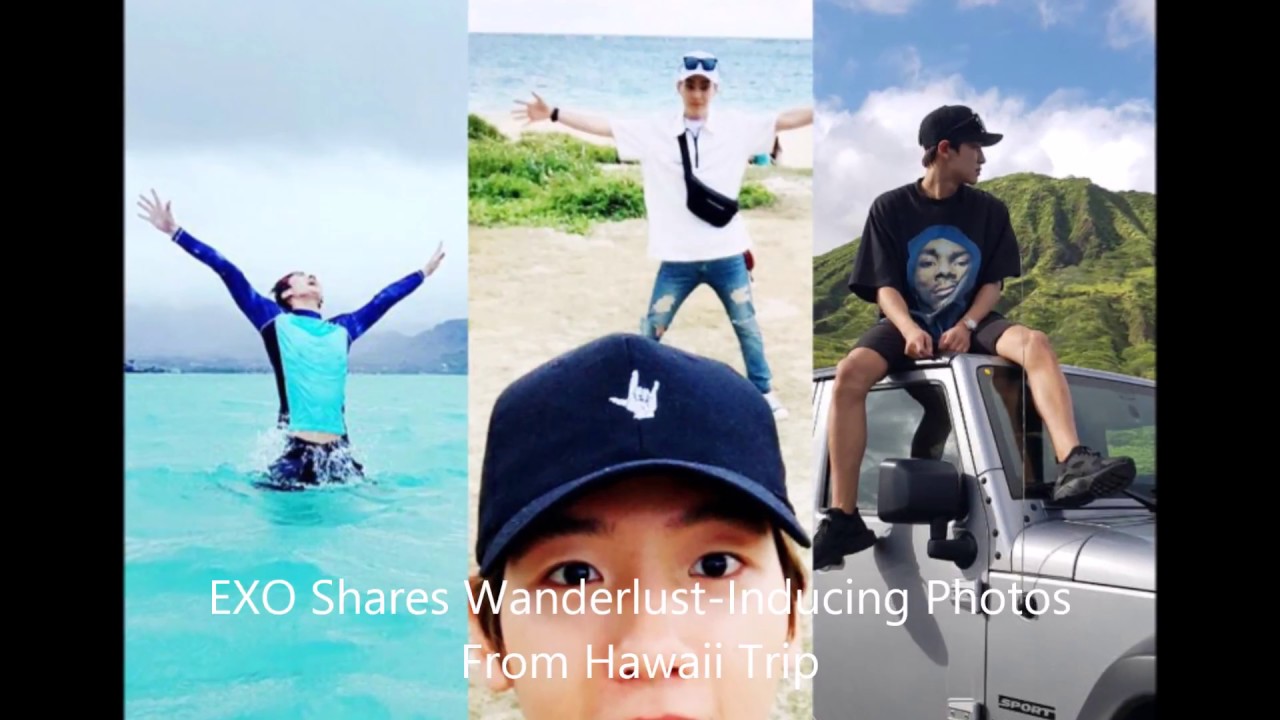 EXO Shares Wanderlust Inducing Photos From Hawaii Trip