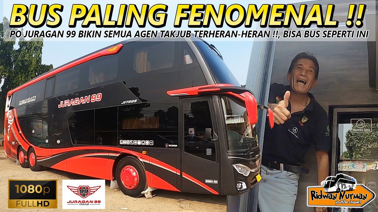 PO JURAGAN 99 BIKIN SEMUA TAKJUB TERHERAN HERAN KOK BISA BUS SEPERTI INI YouTube