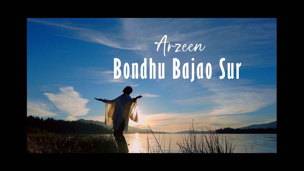 ARZEEN Bondhu Bajao Sur Official Music Video