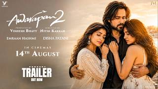 Awarapan 2  Trailer Concept Emraan Hashmi Disha Patani Mohit