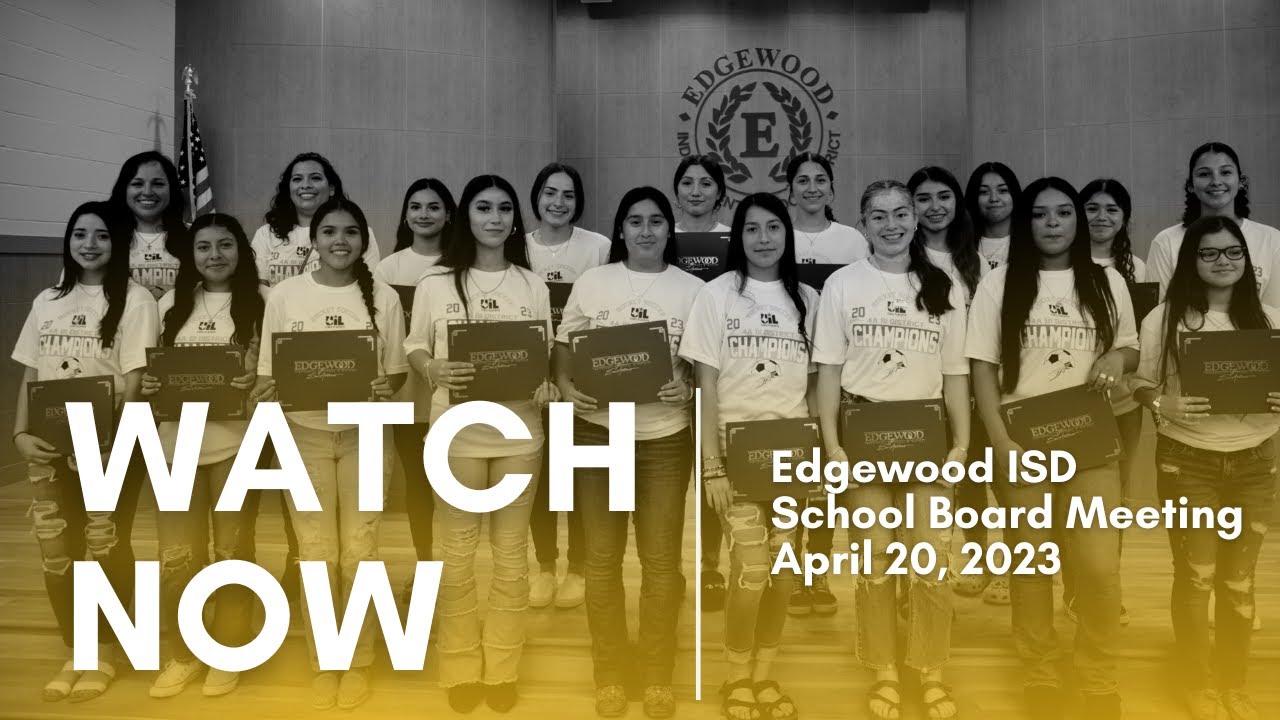 Edgewood ISD School Board Meeting / April 20, 2023 - YouTube