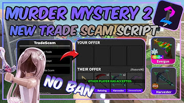 [ NEW 🔥] BEST MM2 TRADE-SCAM SCRIPT!(PASTEBIN) WORKING| NO BAN