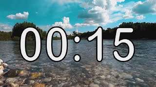 15 second timer with Calm and Soft Music and background of river and nature