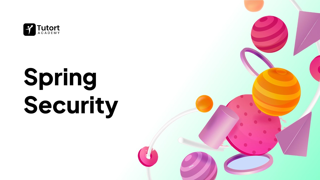 Spring Security Explained | Authentication & Authorization | Tutort ...