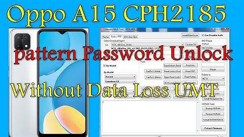 Oppo A15 CPH2185 Unlock Pattern, Frp Reset User Lock Without Data loss Umt