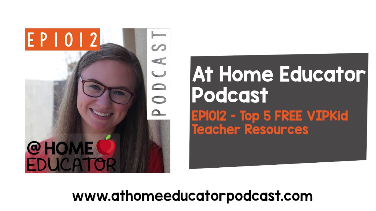 AHE EP1012 - Top 5 FREE VIPKid Teacher Resources