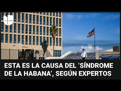 En un minuto: Revelan que el ‘síndrome de La Habana’ no fue provocado por un adversario extranjero