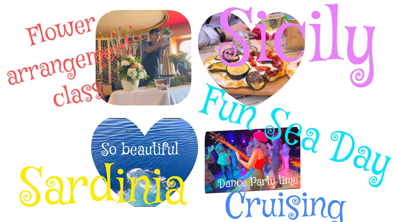 11 DAY CRUISING THE MEDITERRANEAN PT. 3–SEA DAY FUN-SICILY-SARDINIA | FLOWER ARRANGEMENT CLASS-2026