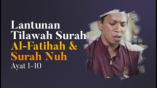 Lantunan Tilawah Surah Al Fatihah & Surah Nuh Ayat: 1-10 - Ustadz Furqan Ihsan Abu Zaid screenshot 2