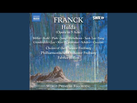 Assista a Hulda, FWV 49, Act II (Original Version) : Ah ! Maudite soit la journée no YouTube