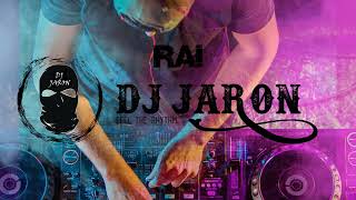 Compilation et top music rai , le meilleur du rai remix by DJ JARON أغاني راي ميكس لهبال